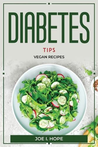 Cover image for Diabetes Tips: Vegan Recipes