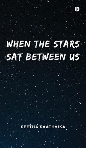 Cover image for When the Stars Sat Between Us