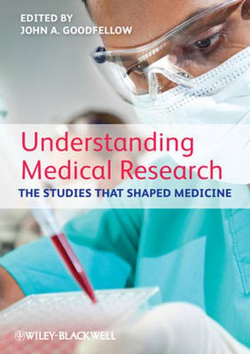 Cover image for Understanding Medical Research: The Studies That Shaped Medicine