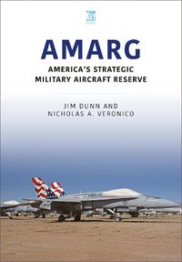 Cover image for AMARG: America's Strategic Military Aircraft Reserve