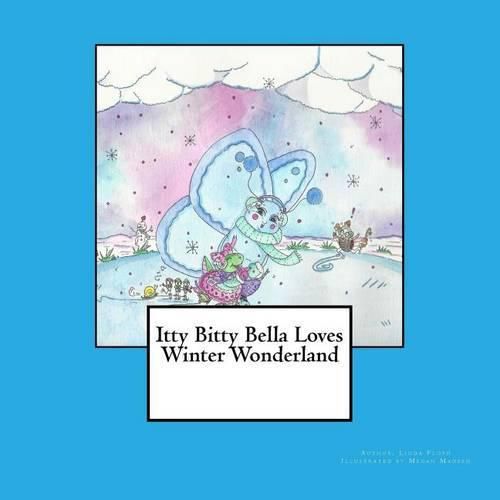 Cover image for Itty Bitty Bella Loves Winter Wonderland