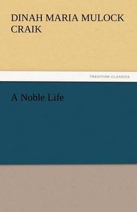 Cover image for A Noble Life