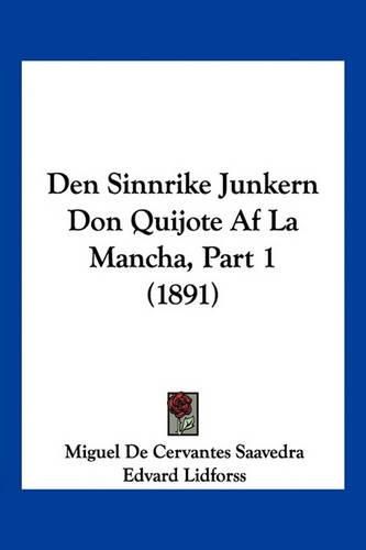 Cover image for Den Sinnrike Junkern Don Quijote AF La Mancha, Part 1 (1891)