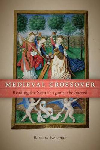 Cover image for Medieval Crossover: Reading the Secular against the Sacred