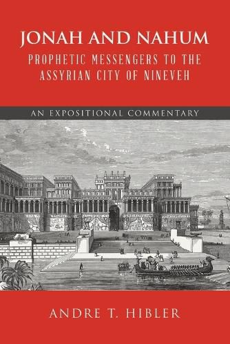 Cover image for Jonah and Nahum Prophetic Messengers to the Assyrian City of Nineveh