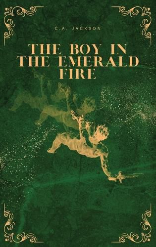 Cover image for The Boy in the Emerald Fire