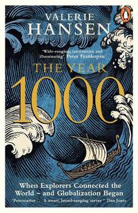 Cover image for The Year 1000: When Explorers Connected the World - and Globalization Began
