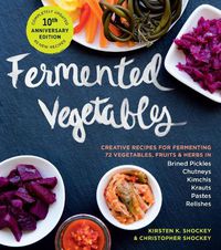 Cover image for Fermented Vegetables, 10th Anniversary Edition