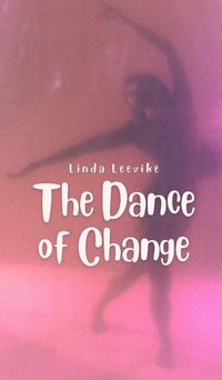 Cover image for The Dance of Change