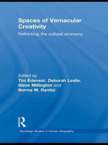 Cover image for Spaces of Vernacular Creativity: Rethinking the Cultural Economy