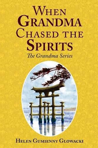 Cover image for When Grandma Chased the Spirits