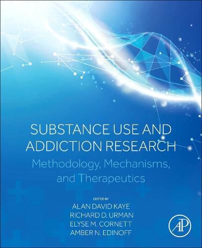 Substance Abuse and Addiction Research: Methodology, Mechanisms, and Therapeutics