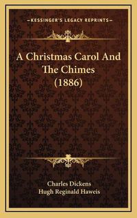 Cover image for A Christmas Carol and the Chimes (1886)