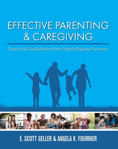 Effective Parenting and Caregiving: Practical Guidelines from Psychological Science