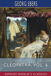 Cover image for Cleopatra, Vol. 6 (Esprios Classics)