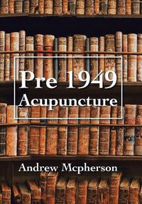 Cover image for Pre 1949 Acupuncture