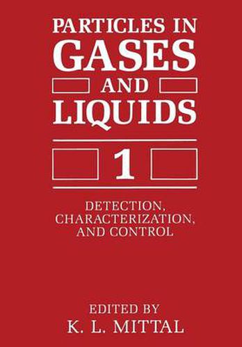 Cover image for Particles in Gases and Liquids 1: Detection, Characterization, and Control