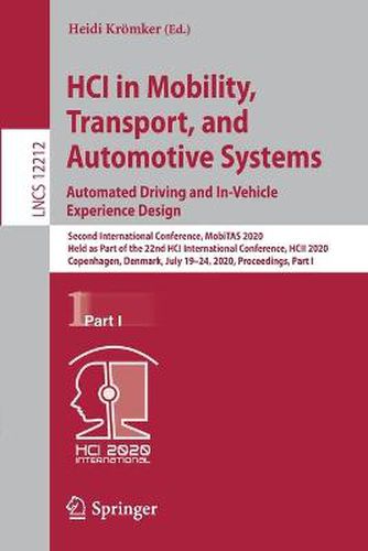 Cover image for HCI in Mobility, Transport, and Automotive Systems. Automated Driving and In-Vehicle Experience Design
