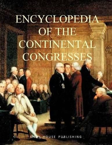 Cover image for Encyclopedia of the Continental Congress