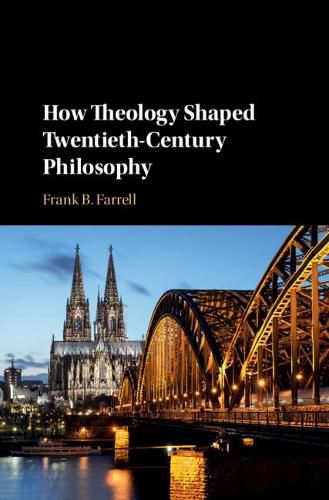 Cover image for How Theology Shaped Twentieth-Century Philosophy