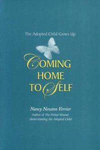 Cover image for Coming Home to Self: The Adopted Child Grows Up