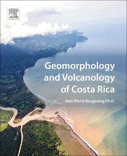 Cover image for Geomorphology and Volcanology of Costa Rica