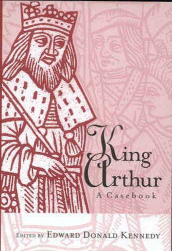 Cover image for King Arthur: A Casebook