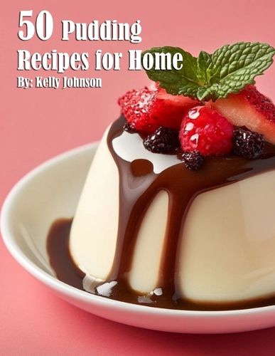 35 Pudding Recipes for Home