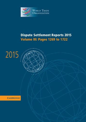 Cover image for Dispute Settlement Reports 2015: Volume 3, Pages 1269-1722