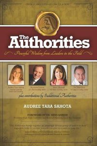 Cover image for The Authorities - Audree Tara Sahota: Powerful Wisdom from Leaders in the Field