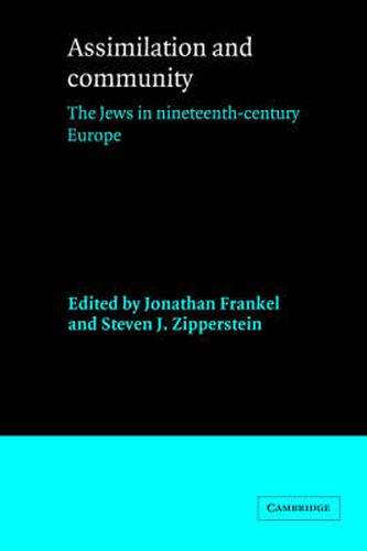 Cover image for Assimilation and Community: The Jews in Nineteenth-Century Europe