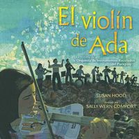 Cover image for El Violin de ADA (Ada's Violin): La Historia de la Orquesta de Instrumentos Reciclados del Paraguay