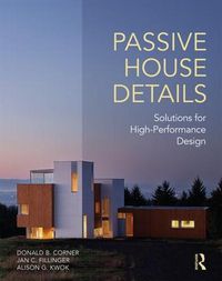 Cover image for Passive House Details: Solutions for High-Performance Design