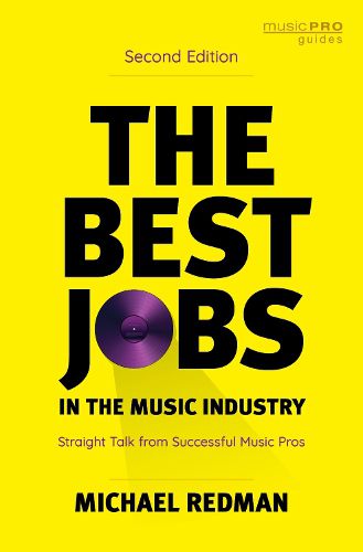 Cover image for The Best Jobs in the Music Industry: Straight Talk from Successful Music Pros