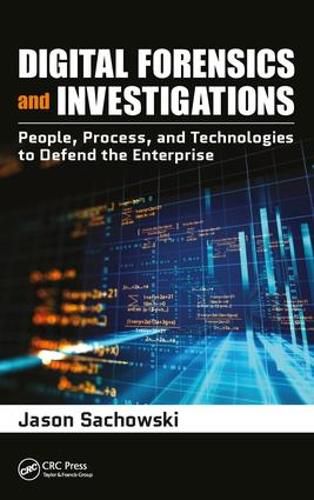 Cover image for Digital Forensics and Investigations: People, Processes, and Technologies to Defend the Enterprise