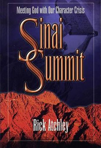 Cover image for Sinai Summit: Meeting God with Our Character Crisis