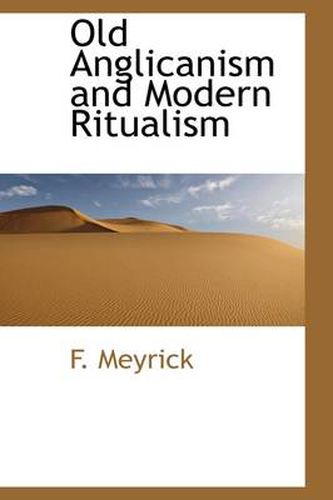 Cover image for Old Anglicanism and Modern Ritualism