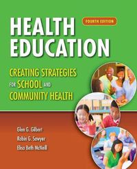 Cover image for Health Education: Creating Strategies For School  &  Community Health