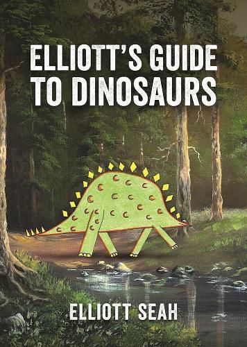 Cover image for Elliott's Guide to Dinosaurs