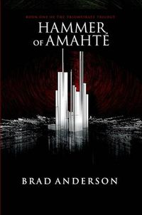 Cover image for Hammer of Amahte: Book One of the Triumvirate Trilogy