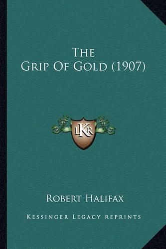 Cover image for The Grip of Gold (1907)