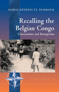 Cover image for Recalling the Belgian Congo: Conversations and Introspection