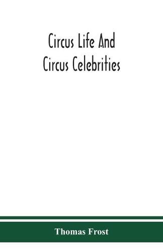 Circus life and circus celebrities