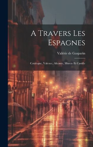 Cover image for A Travers Les Espagnes