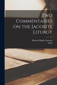 Cover image for Two Commentaries on the Jacobite Liturgy