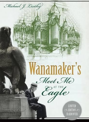 Cover image for Wanamaker's: Meet Me at the Eagle