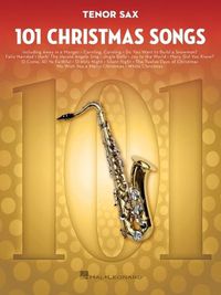 Cover image for 101 Christmas Songs: For Tenor Sax