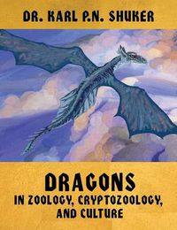 Cover image for Dragons in Zoology, Cryptozoology, and Culture