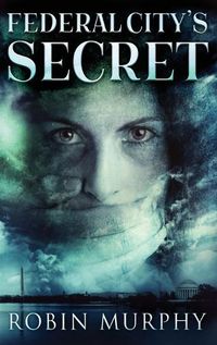 Cover image for Federal City's Secret