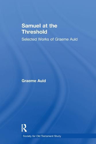 Cover image for Samuel at the Threshold: Selected Works of Graeme Auld